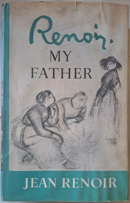 Renoir my Father - Jean Renoir (Hard Cover with dustjacket)