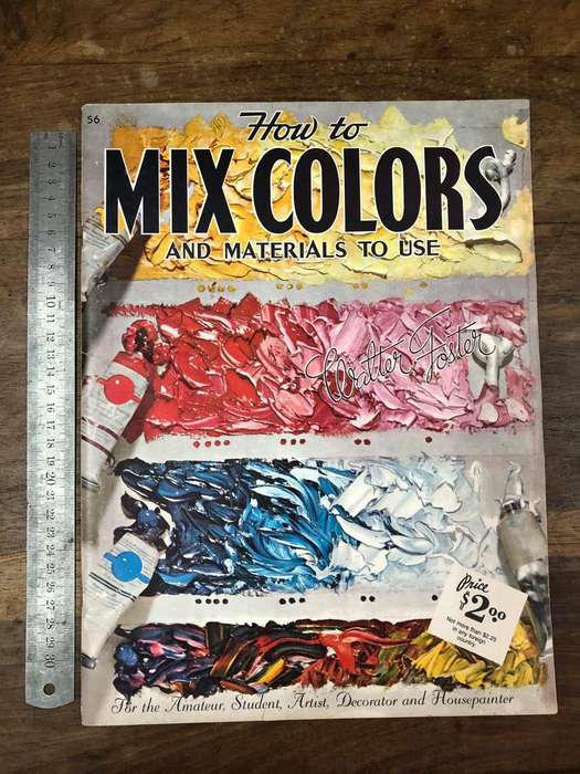 How to Mix Colors and Materials to use - Walter Foster (Paperback)