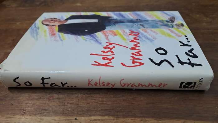 So Far. - Kelsey Grammer (Hardcover with DJ)