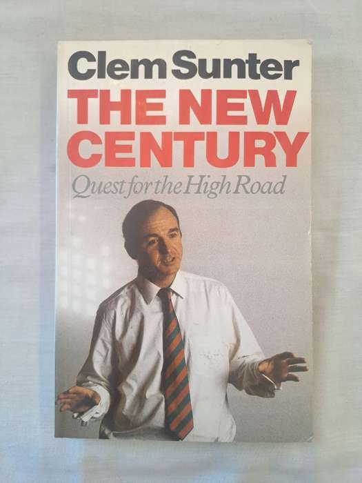 The new century: Quest for the high road - Clem Sunter (Paperback)