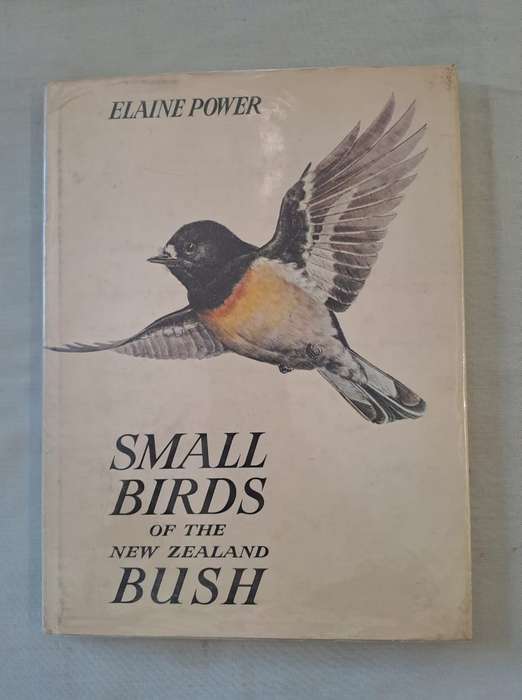 Small birds of the New Zealand bush - Elaine Power (Hardcover)