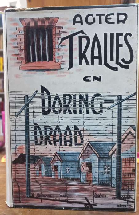 Agter tralies en doring draad. - B.O.P.G