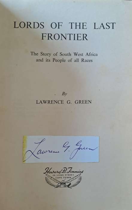 Lords of the last frontier. - Lawrence G Green (First Edition)(Hardcover without DJ)
