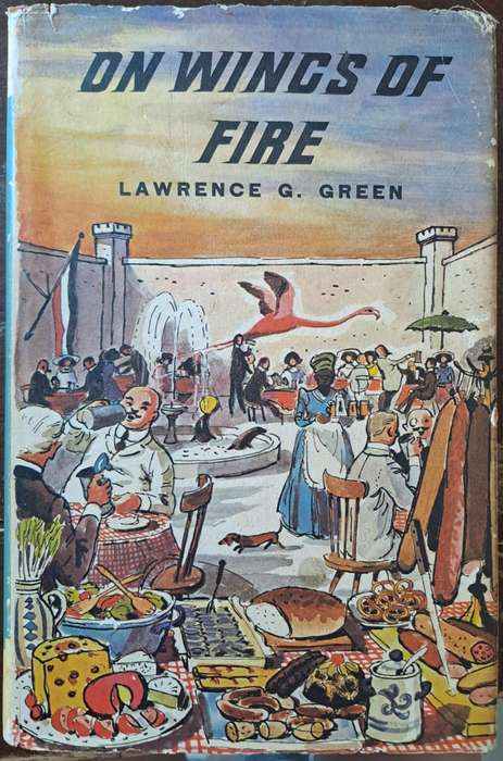On Wings of Fire. - Lawrence G Green (First Edition)(Hardcover with DJ)