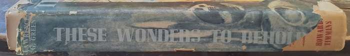 These wonders to behold. - Lawrence G Green (First Edition) (Hardcover with DJ)