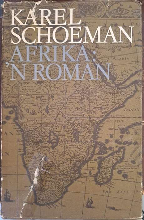 Afrika:  'n Roman. - Karel Schoeman (First Edition) (Hardcover)