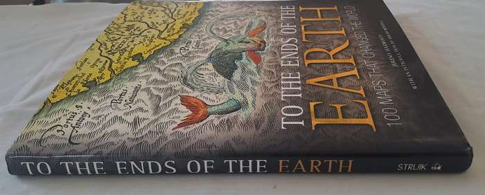 To the Ends of the Earth: 100 Maps That Changed the World. - Jeremy Harwood (Hardcover with DJ)