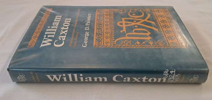 William Caxton - George D Painter (Hardcover with DJ)