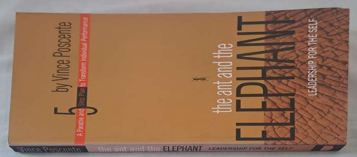 The Ant and the Elephant: Leadership For the Self - Vince Poscente (Paperback)
