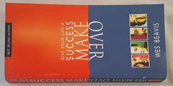 Give Your Life a Success Makeover - Wes Beavis (Paperback)
