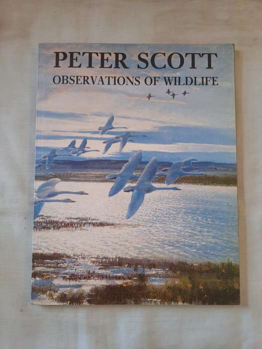 Peter Scott Observations of Wildlife - Phaidon . Oxford (Softcover)