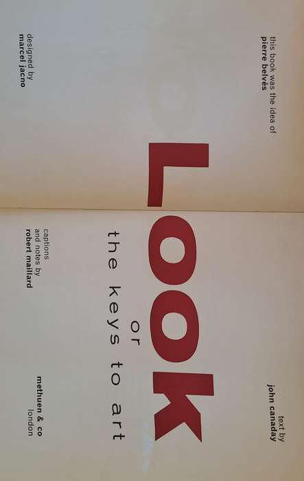 Look or the keys to art -John Canaday (Hardcover)