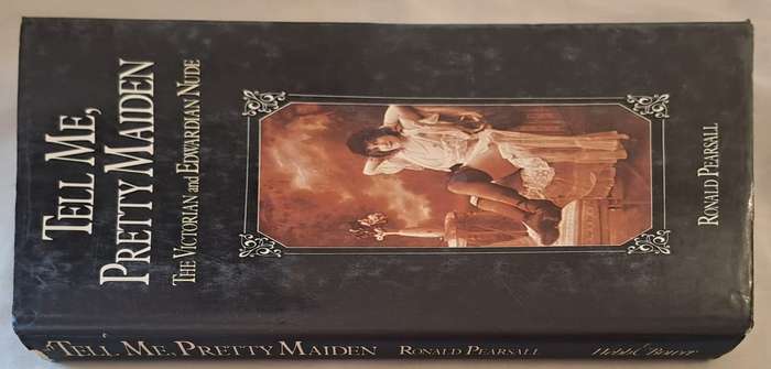Tell me, Pretty Maiden - Ronald Pearsall (Hardcover)