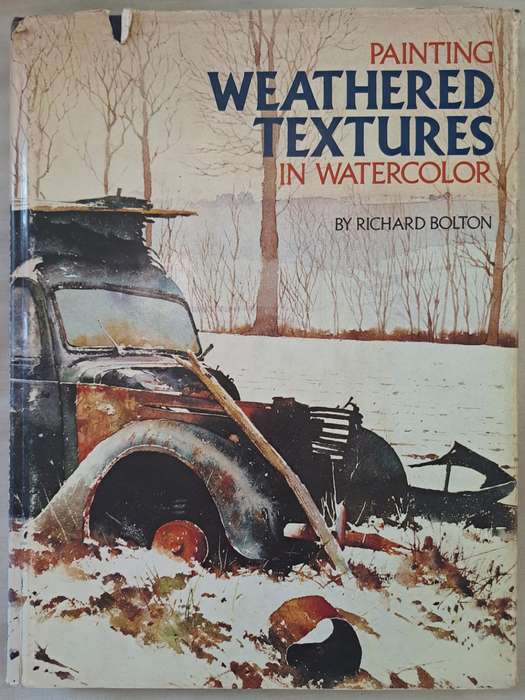 Painting Weathered textures - Richard Bolton (Hardcover)