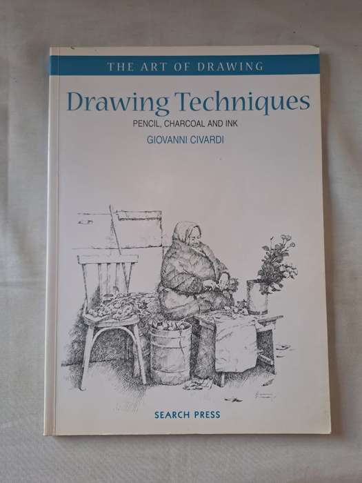 The art of drawing Techniques - Giovanni Civardi (Paperback)