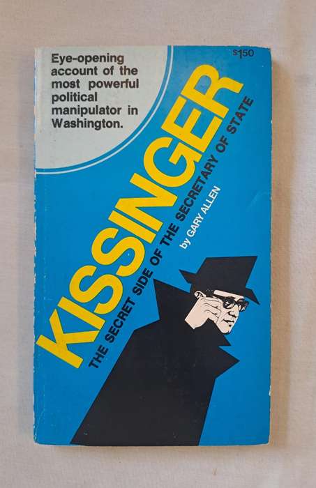 Kissinger The secret side of the secretary of state - Gary Allen (Paperback)