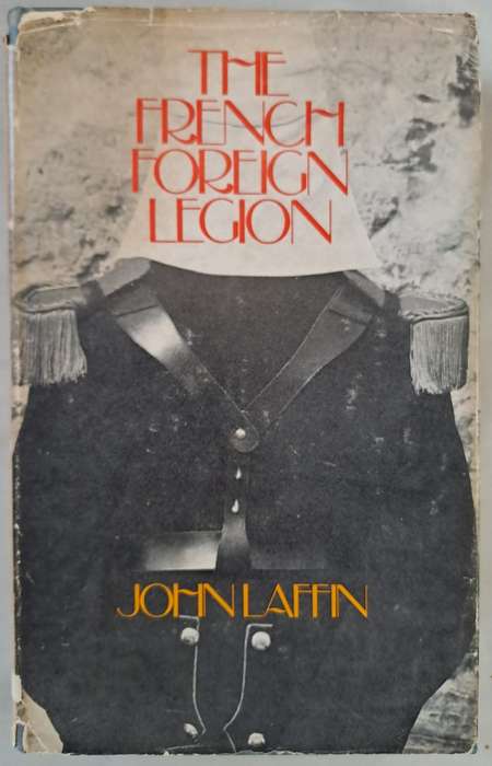 The French foreign Legion - John Laffin (Hardcover)