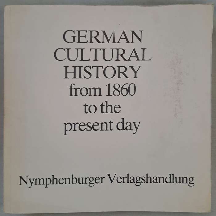 German Cultural History from 1860 to the present day - Nymphenburger (Paperback)