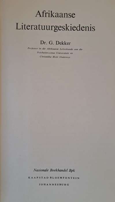 Afrikaanse Literatuurgeskiedenis -DR. G. Dekker (Hard cover with no DJ)