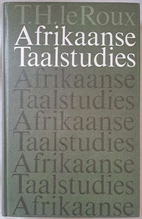 Afrikaanse Taalstudies - T. H. le Roux (hard cover with no DJ)