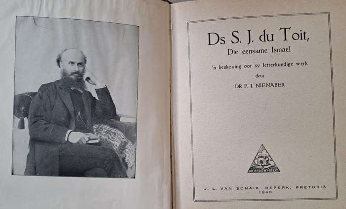 Ds S. J. du Toit die eensame Ismael - DR P. J. Nienaber (hardcover with no dj)