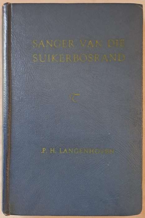 Sanger van die Suikerbosrand - P. H. Langenhoven (hard cover with no dj