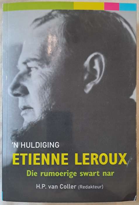 N Huldiging Etienne Leroux Die Rumoerige swart nar - H.P Van Coller (paperback)