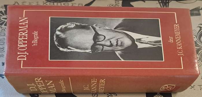D. J. Opperman n Biografie - J. C. Kannemeyer (hard cover wit dj)