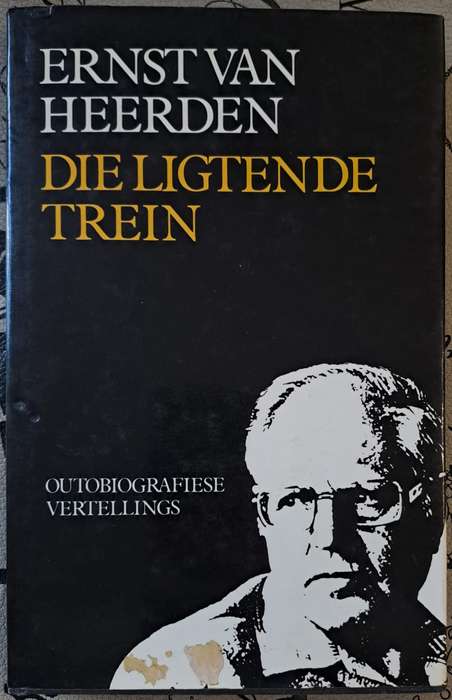 Die Ligtende Trein - Ernst van Heerden (hard cover with dj)