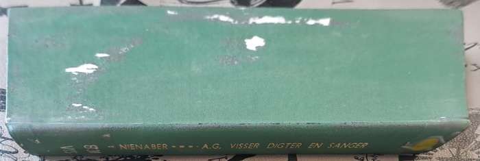 A. G. Visser Digter en Sanger - P. J. Nienaber (hard cover with dj)