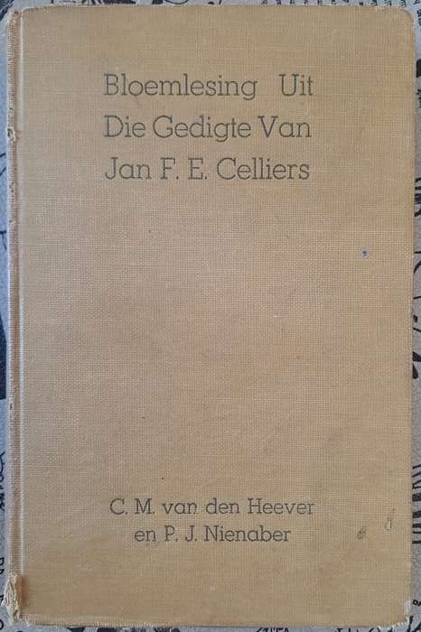 Bloemlesing uit die gedigte van Jan F. E. Celliers (hard cover)