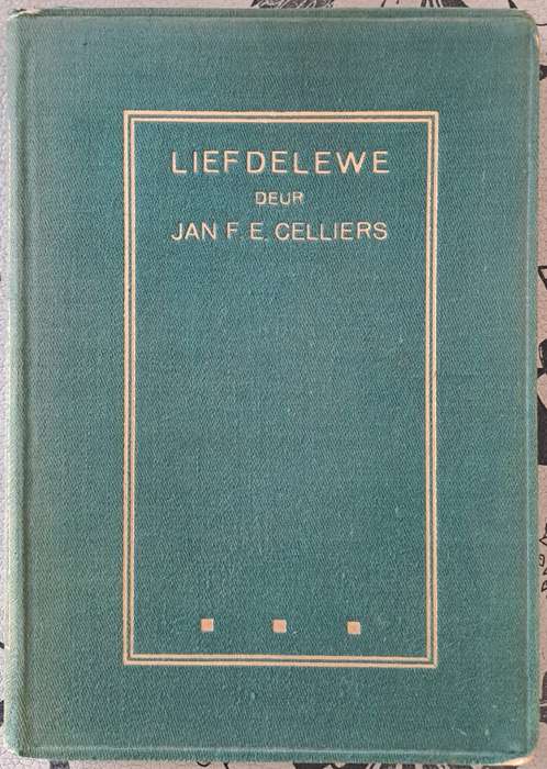 Liefdelewe - Jan F. E. Celliers (hard cover with no dj)
