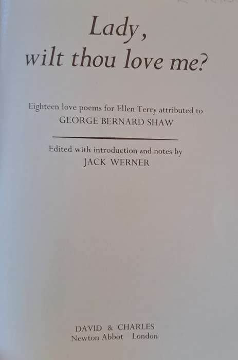 Lady, Wilt Thou Love Me? - George Bernard Shaw (hard cover with dj)