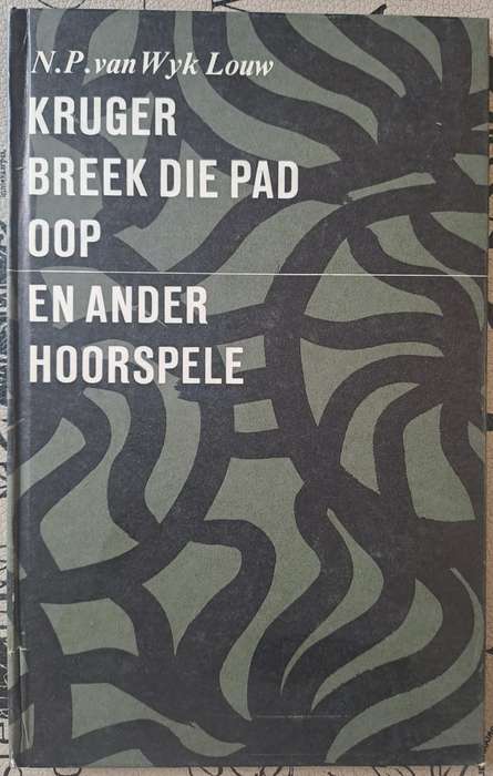 Kruger Breek die pad oop - N. P. van Wyk Louw (hard cover with dj)