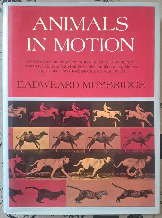 Animals in motion - Eadweard Muybridge (hard cover with dj)