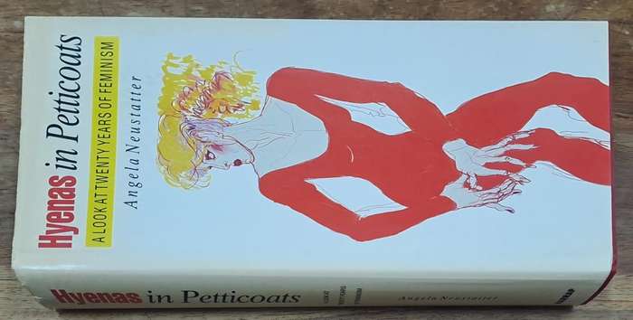Hyenas in Petticoats - Angela Neustatter (hard cover with dj)