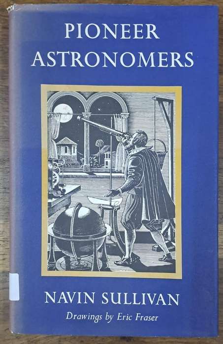 Pioneer Astronomers - Navin Sullivan (hard cover with dj)