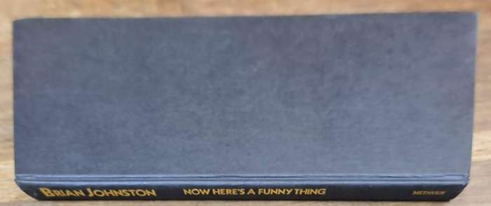 Now here's a funny thing - Brian Johnston (hard cover with no dj)