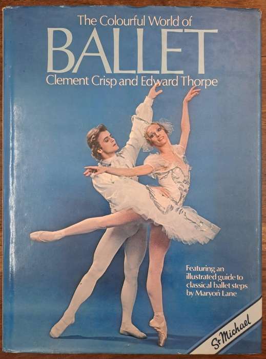 The colourfull world of Ballet - Maryon Lane (Hard cover with dj)