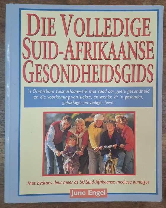 Die volledige Suid-Afrikaanse gesondheidsgids - June Engel (paperback)