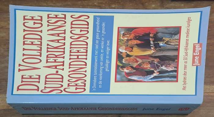 Die volledige Suid-Afrikaanse gesondheidsgids - June Engel (paperback)