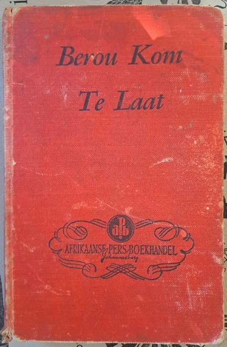 Berou kom te laat - Afrikaanse pers boekhandel (Hard cover with no dj)