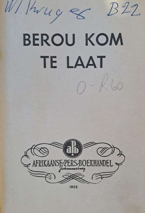 Berou kom te laat - Afrikaanse pers boekhandel (Hard cover with no dj)