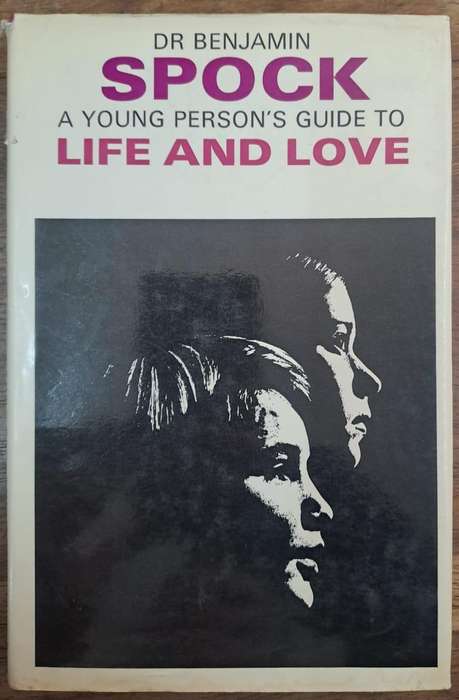Spock a young person's guide to life and love - DR Benjamin (Hard cover with dj)