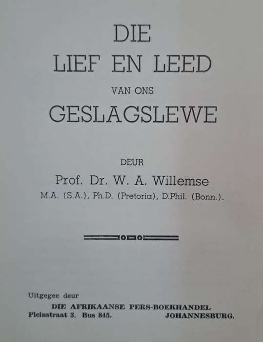 Die lief en leed van ons geslagslewe - Prof. DR W. A. Willemse (Hard cover with no dj)