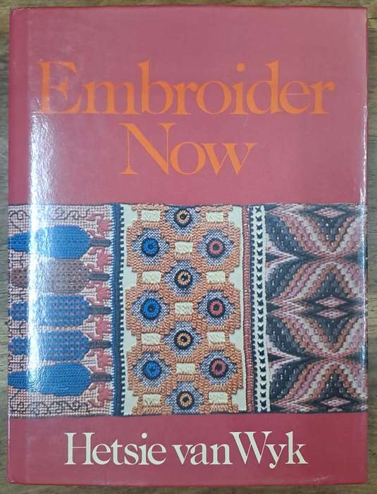 Embroider now - Hetsie van wyk (Hard cover with dj)