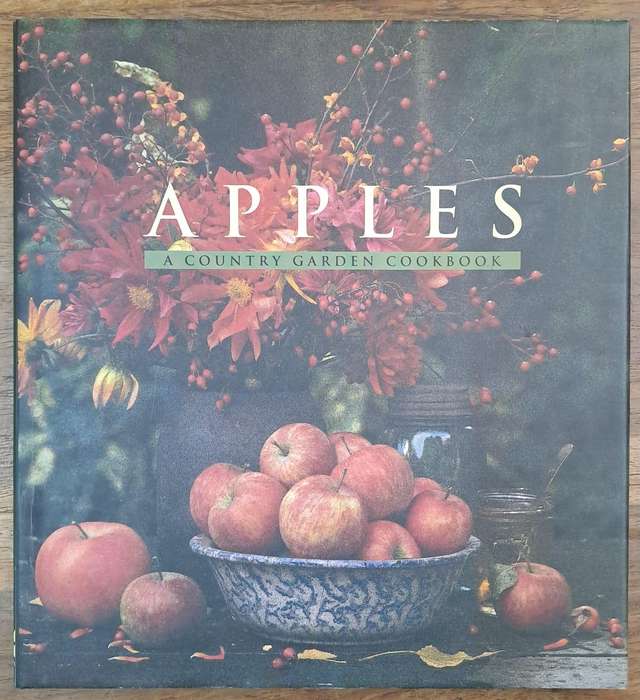 Apples a country garden cookbook - Christopher Idone (Hard cover with dj)