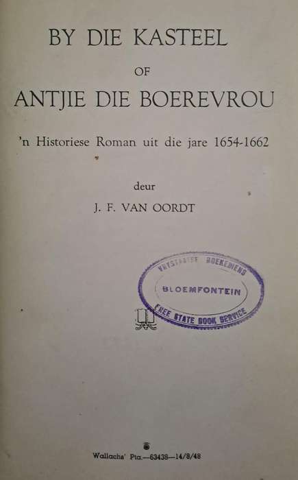 Antjie die Boerevrou - J. F. Van Oordt (Hard cover with no dj)