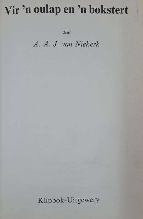 Vir n oulap en n bokstert - A. A. J. Van Niekerk (paperback)