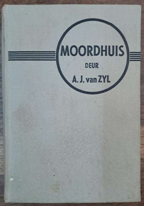 Moorhuis - A. J. Van Zyl (Hard cover with no dj)